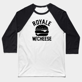 Royale With Cheese Baseball T-Shirt